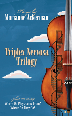 Triplex Nervosa Trilogy, Volume 38 by Marianne Ackerman