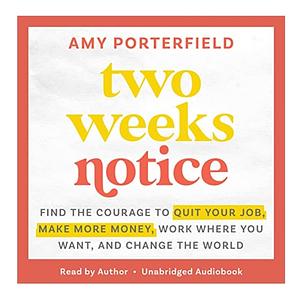 Two Weeks Notice by Amy Porterfield