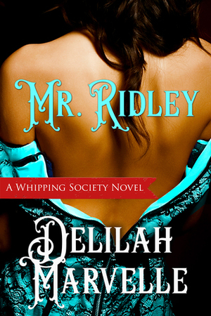 Mr. Ridley by Delilah Marvelle