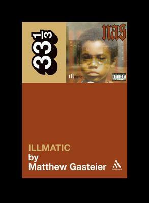 Illmatic by Matthew Gasteier