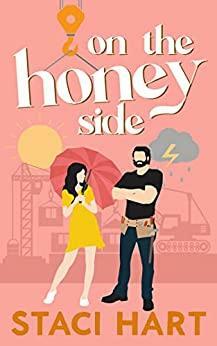 On The Honey Side by Staci Hart