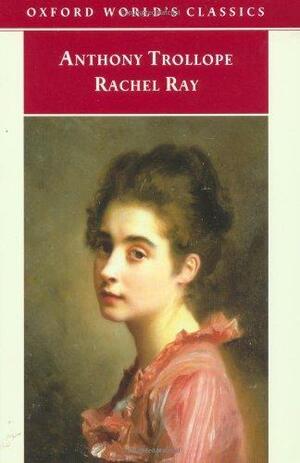 Rachel Ray by Anthony Trollope