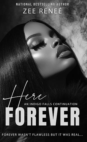 Here Forever by Zee Reneé