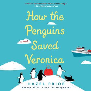 How the Penguins Saved Veronica by Hazel Prior