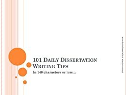 101 Daily Dissertation Writing Tips by Kathryn E. Linder