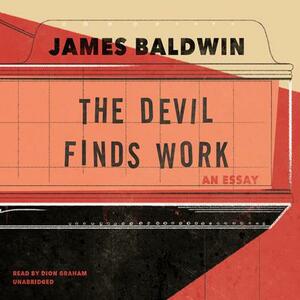 The Devil Finds Work: An Essay by James Baldwin