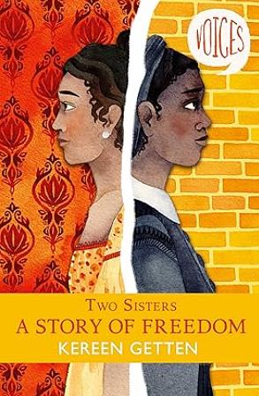 Voices 6: Two Sisters: A Story of Freedom by Kereen Getten