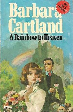 A Rainbow to Heaven  by Barbara Cartland