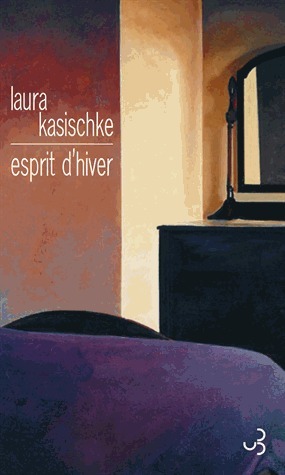 Esprit d'hiver by Laura Kasischke, Aurélie Tronchet