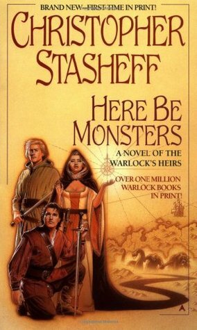 Here Be Monsters by Christopher Stasheff