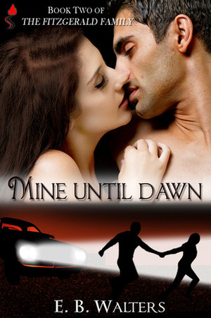 Mine Until Dawn by Ednah Walters, E.B. Walters