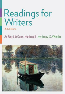 Readings for Writers (with 2016 MLA Update Card) by Jo Ray McCuen-Metherell, Anthony C. Winkler