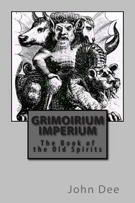 Grimoirium Imperium by John Dee