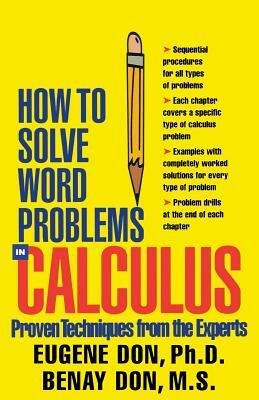 How to Solve Word Problems in Calculus by Eugene Don, Benay Don