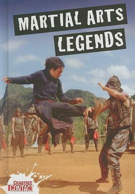 Martial Arts Legends by Clive Gifford