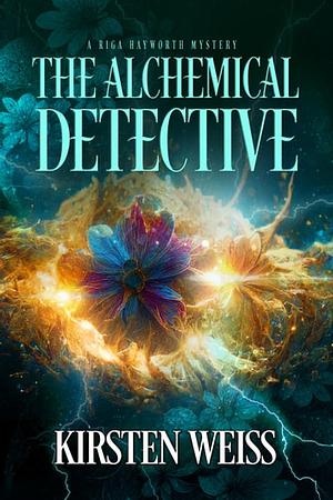 The Alchemical Detective by Kirsten Weiss