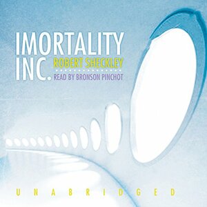 Immortality Inc. by Robert Sheckley