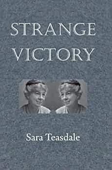 Strange Victory by Sara Teasdale