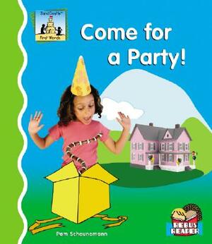 Come for a Party! by Pam Scheunemann