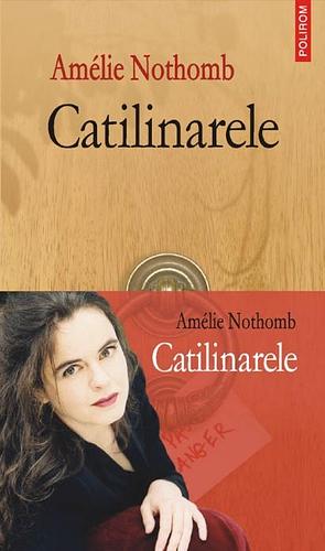 Catilinarele by Amélie Nothomb