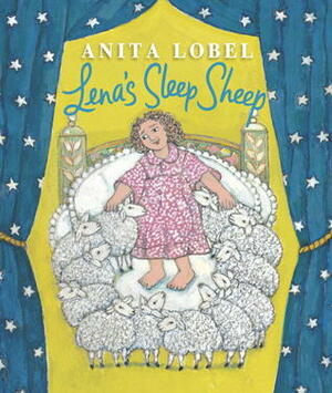 Lena's Sleep Sheep: A Going-to-Bed Book by Anita Lobel