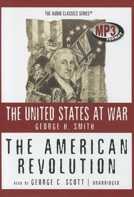 The American Revolution by George Smith