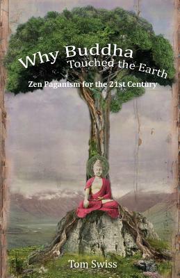 Why Buddha Touched the Earth by Tom Swiss