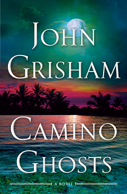 Camino Ghosts by John Grisham