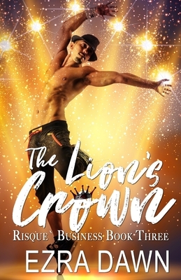 The Lion's Crown by Ezra Dawn