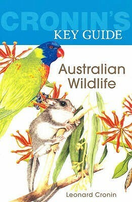 Cronin's Key Guide to Australian Wildlife by Leonard Cronin