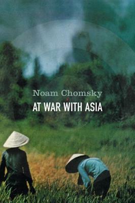 At War with Asia by Noam Chomsky