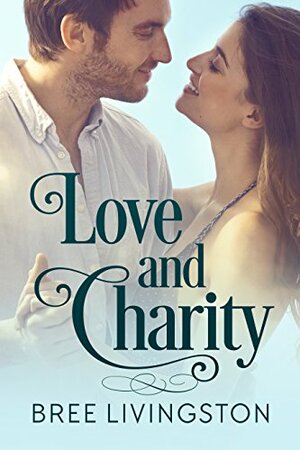 Love and Charity by Bree Livingston