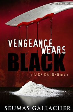 VENGEANCE WEARS BLACK by Seumas Gallacher