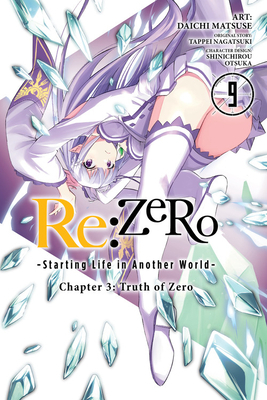 RE: Zero -Starting Life in Another World-, Chapter 3: Truth of Zero, Vol. 9 (Manga) by Tappei Nagatsuki, Daichi Matsuse