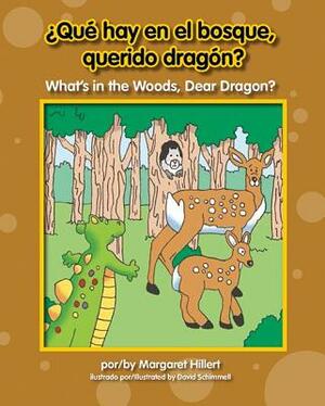 Qu' Hay En El Bosque, Querido Dragn? / What's in the Woods, Dear Dragon? by Margaret Hillert