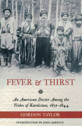 Fever and Thirst: An American Doctor Among the Tribes of Kurdistan, 1835-1844 by Gordon Taylor