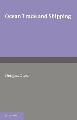 Ocean Trade and Shipping by Douglas Owen