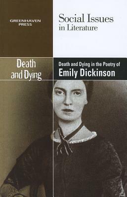 Death and Dying in the Poetry of Emily Dickinson by 