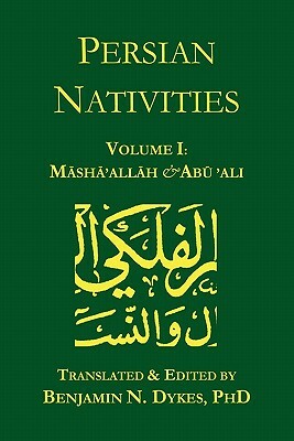 Persian Nativities I: Masha'allah and Abu 'Ali by Abu 'Ali Al-Khayyat, Masha'allah