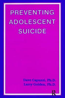 Preventing Adolescent Suicide by Dave Capuzzi