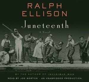 Juneteenth: A Novel by Ralph Ellison