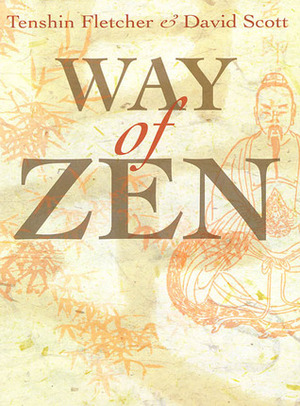 The Way of Zen by David Scott, Tenshin Fletcher