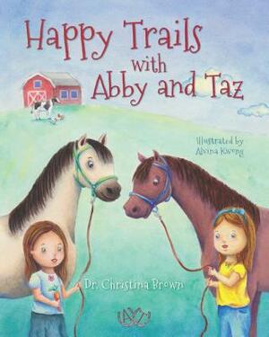 Happy Trails with Abby and Taz by Christina Brown