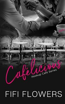 Cafélicious by Fifi Flowers