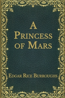 A Princess of Mars by Edgar Rice Burroughs