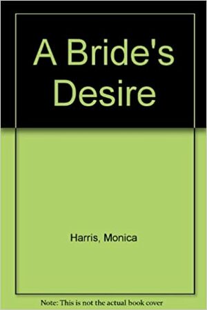 A Bride's Desire by Christine Dorsey, Jean Innes, Karen A. Bale, Sonya T. Pelton