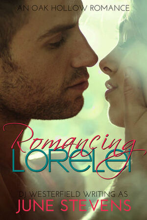 Romancing Lorelei by June Stevens Westerfield