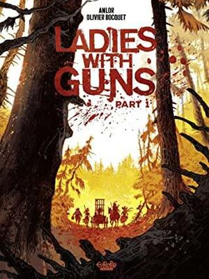 Ladies with Guns - Part 1 by Olivier Bocquet