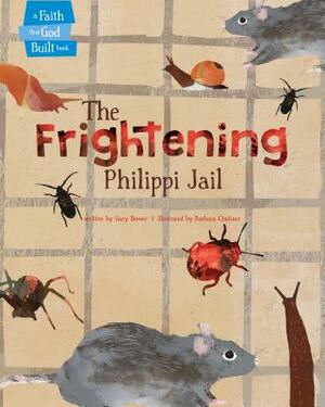 The Frightening Philippi Jail by Gary Bower