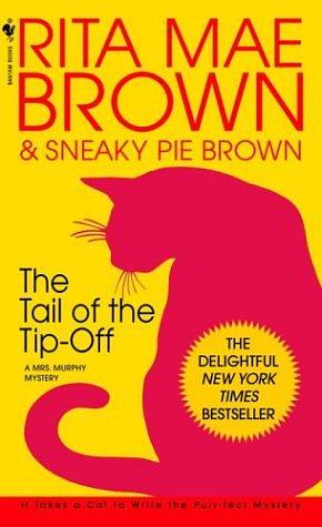 The Tail of the Tip-Off by Rita Mae Brown, Sneaky Pie Brown